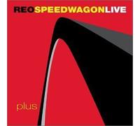 Reo Speedwagon - Live: Plus by Reo Speedwagon (2001-07-24)