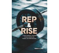 Rep & Rise: A Daily Workout Tracker to Build Discipline, Power, and Performance