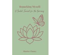 Repacking Myself:: A Guided Journal for the Becoming