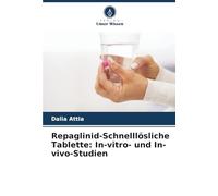 Repaglinid-Schnelllösliche Tablette: In-vitro- und In-vivo-Studien