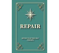 Repair: Return to My True Self