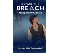 Repair the Breach: Young Reader's Edition