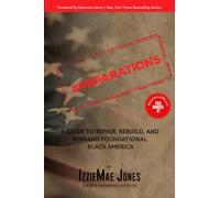 #Reparations: A Guide to Repair, Rebuild, and Rebrand Foundational Black America