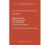 Reparations for the crime of genocide. A victim-oriented approach
