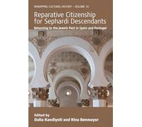 Reparative Citizenship for Sephardi Descendants: Returning to the Jewish Past in Spain and Portugal