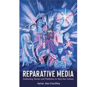 Reparative Media: Cultivating Stories and Platforms to Heal Our Culture
