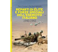 Reparti di élite e forze speciali dell'esercito italiano, 1940-1943