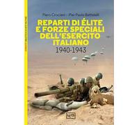 Reparti di élite e forze speciali dell'esercito italiano, 1940-1943