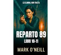 Reparto 89 Libri 10-11: Un thriller di spionaggio con una protagonista spietata, missioni letali e potere nell’ombra