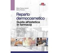 Reparto dermocosmetico. Guida all’estetica in farmacia