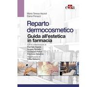 Reparto dermocosmetico. Guida all’estetica in farmacia