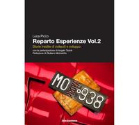 Reparto esperienze. Storie inedite di collaudi e sviluppo (Vol. 2)