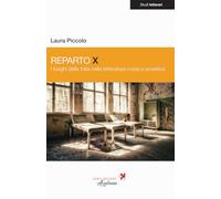 Reparto X. I Luoghi Delle Follia Nella Letteratura Russa E Sovietica - - 2024