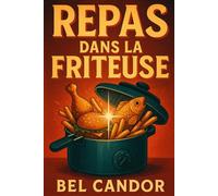 REPAS DANS LA FRITEUSE: Comment préparer des recettes rapides et faciles sans frire avec de l'huile !: 5