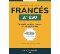 Repaso Francés 3 ESO: Cuaderno de refuerzo de nivel A2 con 24 unidades, más de 800 ejercicios y solucionario razonado para recuperar la gramática que más se falla