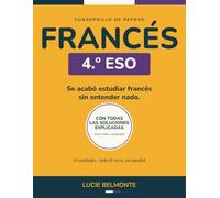Repaso Francés 4 ESO: Cuaderno de repaso de nivel A2 con 24 unidades, más de 800 ejercicios y un solucionario que explica el porqué de cada respuesta