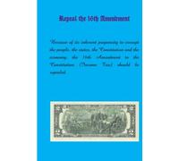 Repeal the 16th Amendment (Liberty Digest) (Volume 1) by Eldon L Rash (2014-08-18)