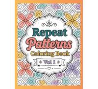 Repeat Patterns Coloring Book Vol 1