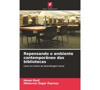 Repensando o ambiente contemporâneo das bibliotecas: como um Centro de Aprendizagem Social