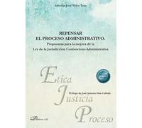 Repensar el proceso administrativo: Propuestas para la mejora de la Ley de la Jurisdicción Contencioso-Administrativa: 54