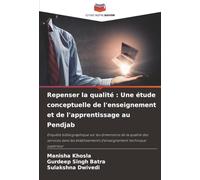 Repenser la qualité : Une étude conceptuelle de l'enseignement et de l'apprentissage au Pendjab: Enquête bibliographique sur les dimensions de la ... d'enseignement technique supérieur