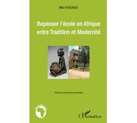 Repenser l'école en Afrique entre Tradition et Modernité