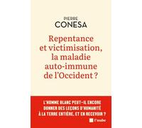 Repentance et victimisation, la maladie auto-immune de l'Occident ?