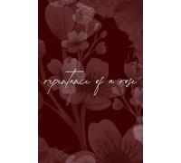 repentance of a rose: poems and diaries of a flower