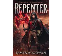 Repenter: Players of the Game Book 1