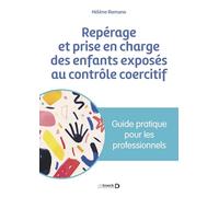 Repérage et prise en charge des enfants exposés au contrôle coercitif: Guide pratique pour les professionnels