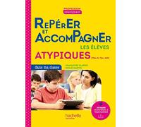 Repérer et accompagner les élèves atypiques (TDA/H, TSA, HPI)
