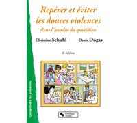 Repérer et éviter les douces violences dans l'anodin du quotidien