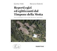 Reperti egizi ed egittizzanti dal Timpone della Motta. Scavi archeologici a Francavilla Marittima (1991-2004)