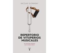 Repertorio de vituperios musicales : un recorrido venenoso por la música clásica