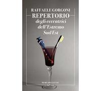 Repertorio degli eccentrici dell'Estremo Sud Est