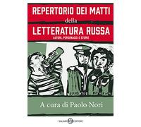 Repertorio dei matti della letteratura russa. Autori, personaggi e storie