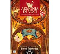 Repertorio liturgico nazionale Cei: il culto eucaristico. Armonia di voci. N. 3 luglio-settembre 2010. Con CD Audio. Vol. 3