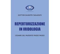Repertorizzazione in iridologia. L'esame del paziente passo passo