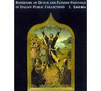 Repertory of Dutch and Flemish Paintings in Italian Public Collections. Vol. 1 L
