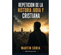 REPETICION DE LA HISTORIA JUDIA Y CRISTIANA