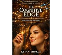 REPETITION MOTHER OF MASTERY SERIES - BOOK IV - The Cognitive Edge: Memory, Learning and Feedback