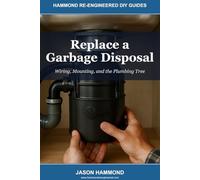 Replace a Garbage Disposal: Wiring, Mounting, and the Plumbing Tree