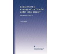 Replacement of earnings of the disabled under social security: level & trends, 1969-75