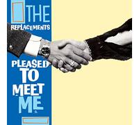 Replacements The - Pleased To Meet Me