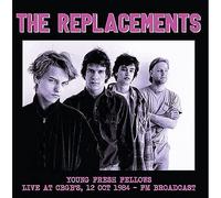 replacements - young fresh fellows. live at cbgb's 12 oct 1984 - fm broadcast