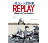 Replay: Mémoires d'une famille