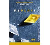Replay! Percorso formativo per Gruppi Adulti