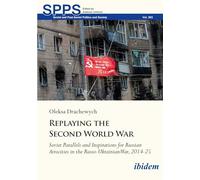 Replaying the Second World War: Soviet Parallels and Inspirations for Russian Atrocities in the Russo-Ukrainian War, 2014-25