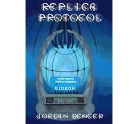 Replica Protocol: File One of the ArcNet Series: 1