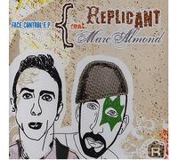Replicant Ft Marc Almond - Face Control E.P.
